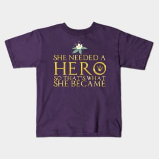 She Needed a Hero (Swamp Princess Version) Kids T-Shirt